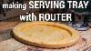 Howto 7 Make A Serving Tray With Router Only